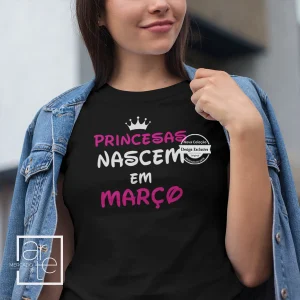 T-shirt 100% algodão " As princesas nascem em..."