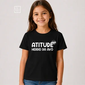 T-shirt "Atitude herdei da avó"