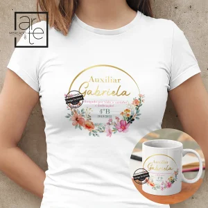 T-shirt e/ ou caneca "Auxiliar, obrigada pelo carinho..."