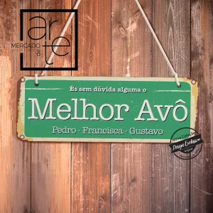 Quadro de madeira " És sem duvida alguma o Melhor Avô do mundo "