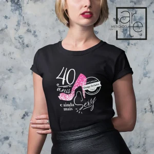T-shirt "40 anos e ainda mais sexy"